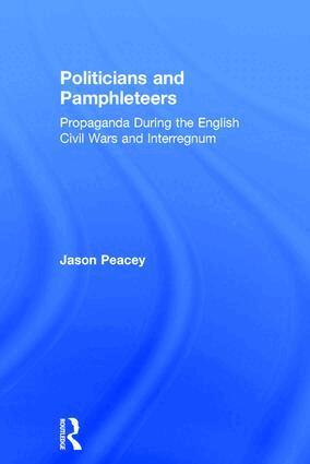 Jason Peacey - Politicians and Pamphleteers, Inbunden