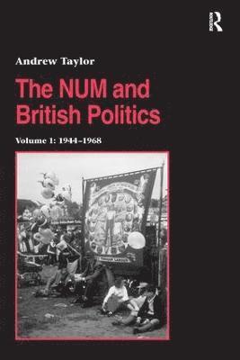 The NUM and British Politics 1