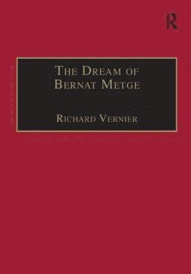 Richard Vernier - Dream of Bernat Metge, Inbunden
