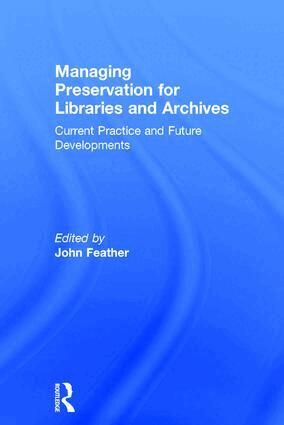John Feather - Managing Preservation for Libraries and Archives, Inbunden