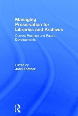 Managing Preservation for Libraries and Archives 1
