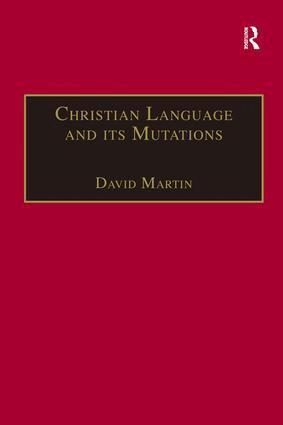 David Martin - Christian Language and its Mutations, Häftad