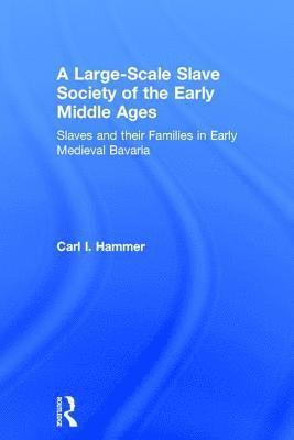 A Large-Scale Slave Society of the Early Middle Ages 1