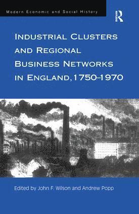 bokomslag Industrial Clusters and Regional Business Networks in England, 1750-1970