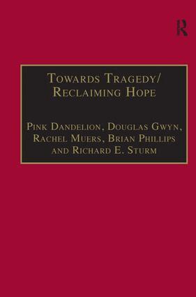 Pink Dandelion, Douglas Gwyn, Rachel Muers, Brian Phillips - Towards Tragedy/Reclaiming Hope, Inbunden