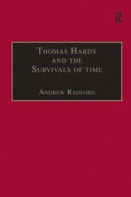 Thomas Hardy and the Survivals of Time 1