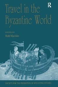 bokomslag Travel in the Byzantine World