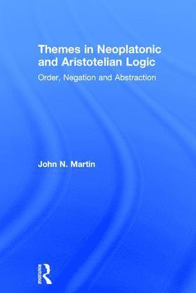 bokomslag Themes in Neoplatonic and Aristotelian Logic