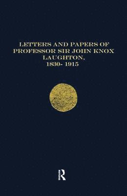 bokomslag Letters and Papers of Professor Sir John Knox Laughton, 1830-1915