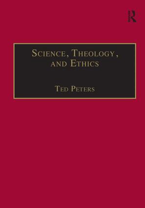 Ted Peters - Science, Theology, and Ethics, Inbunden