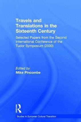 Mike Pincombe - Travels and Translations in the Sixteenth Century, Inbunden