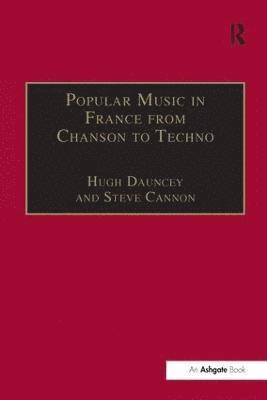 Popular Music in France from Chanson to Techno 1