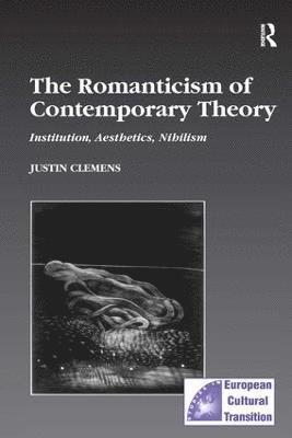 The Romanticism of Contemporary Theory 1