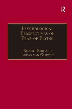 Lucas van Gerwen, Robert Bor - Psychological Perspectives on Fear of Flying, Inbunden