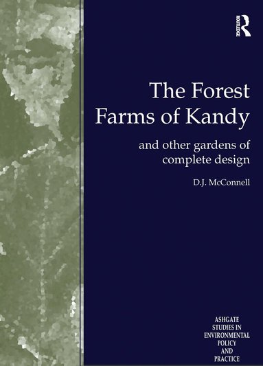 D.J. McConnell, K.A.E. Dharmapala, S.R. Attanayake - Forest Farms of Kandy, Inbunden