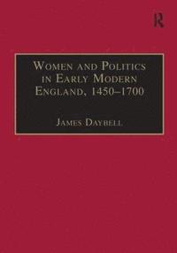 bokomslag Women and Politics in Early Modern England, 14501700