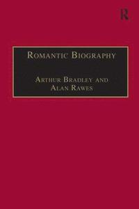 bokomslag Romantic Biography