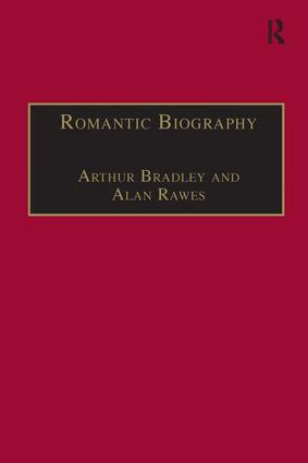 Arthur Bradley, Alan Rawes - Romantic Biography, Inbunden