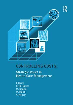 Huw T.O. Davies, Manouche Tavakoli - Controlling Costs: Strategic Issues in Health Care Management, Inbunden