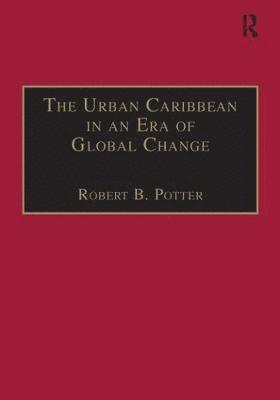 The Urban Caribbean in an Era of Global Change 1