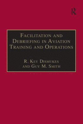 Facilitation and Debriefing in Aviation Training and Operations