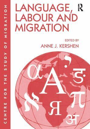 Anne J. Kershen - Language, Labour and Migration, Inbunden