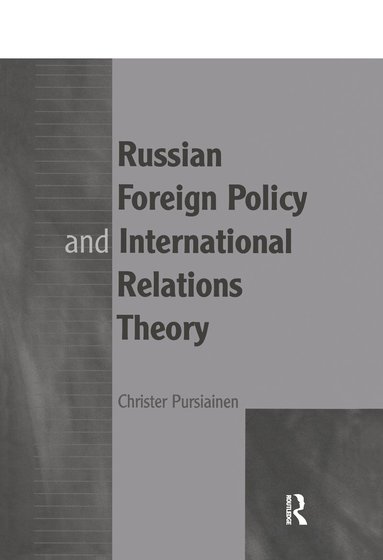 bokomslag Russian Foreign Policy and International Relations Theory