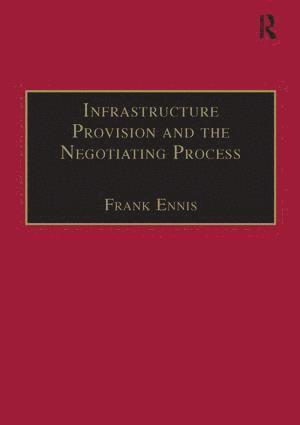 bokomslag Infrastructure Provision and the Negotiating Process