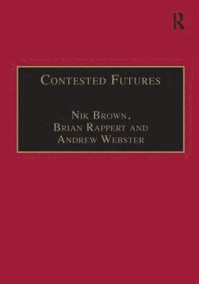 Nik Brown, Brian Rappert - Contested Futures, Inbunden