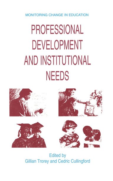 Gillian Trorey, Cedric Cullingford - Professional Development and Institutional Needs, Inbunden