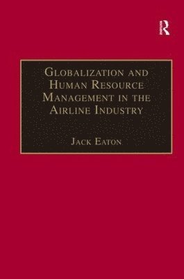bokomslag Globalization and Human Resource Management in the Airline Industry