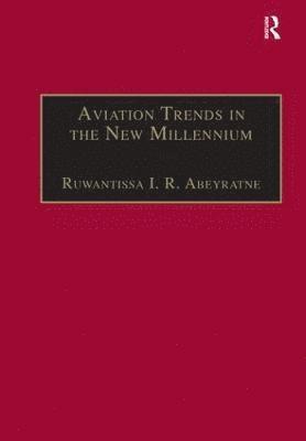 Ruwantissa I.R. Abeyratne, Ruwantissa I. R. Abeyratne - Aviation Trends in the New Millennium, Inbunden