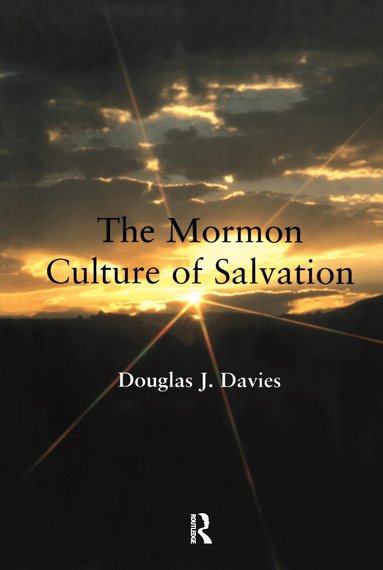 Douglas J. Davies - Mormon Culture of Salvation, Häftad