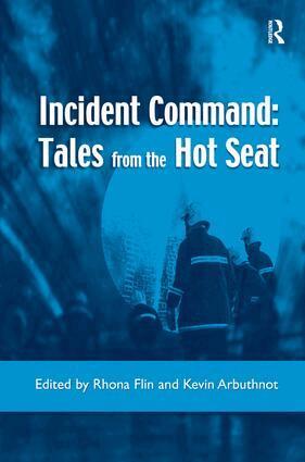 Rhona Flin, Kevin Arbuthnot - Incident Command: Tales from the Hot Seat, Inbunden
