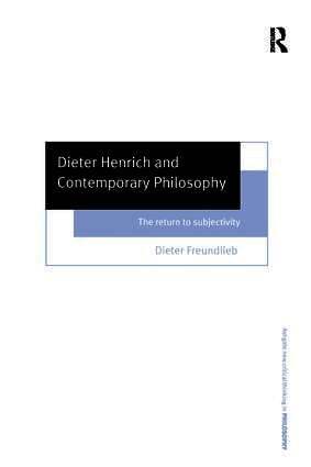 Dieter Freundlieb - Dieter Henrich and Contemporary Philosophy, Inbunden