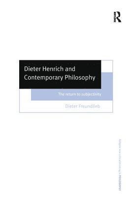 Dieter Henrich and Contemporary Philosophy 1