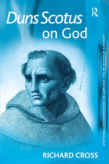 Richard Cross - Duns Scotus on God, Häftad