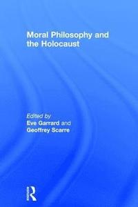bokomslag Moral Philosophy and the Holocaust