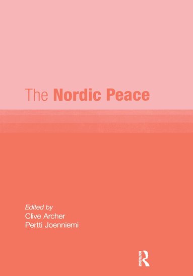 Clive Archer, Pertti Joenniemi - Nordic Peace, Inbunden