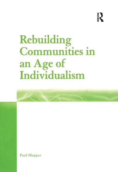 bokomslag Rebuilding Communities in an Age of Individualism