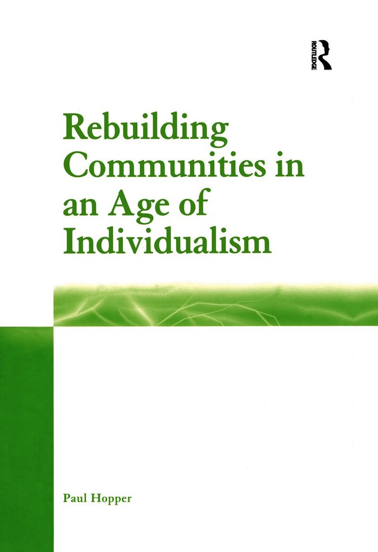 Rebuilding Communities in an Age of Individualism