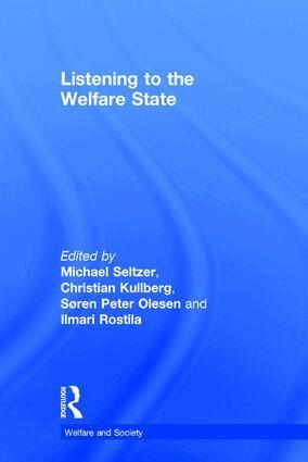 Michael Seltzer, Christian Kullberg, Ilmari Rostila - Listening to the Welfare State, Inbunden