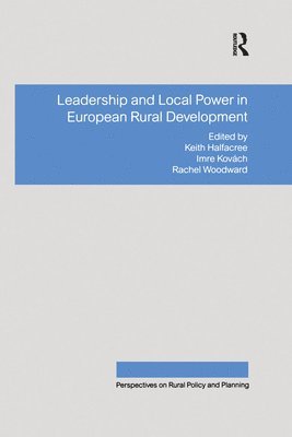 Leadership and Local Power in European Rural Development 1