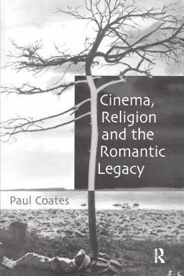 bokomslag Cinema, Religion and the Romantic Legacy
