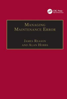 James Reason, Alan Hobbs - Managing Maintenance Error, Inbunden