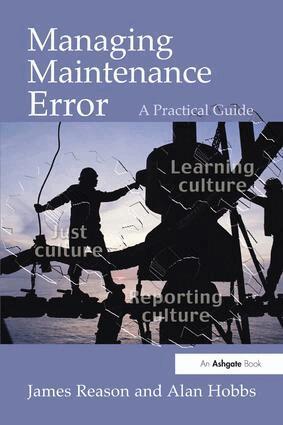 James Reason, Alan Hobbs - Managing Maintenance Error, Häftad