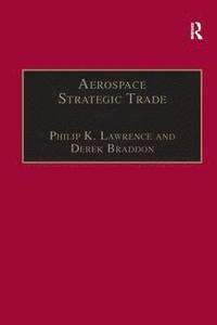 bokomslag Aerospace Strategic Trade