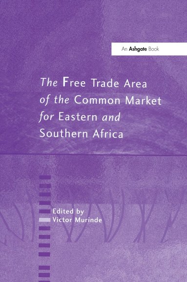 Victor Murinde - Free Trade Area of the Common Market for Eastern and Southern Africa, Inbunden