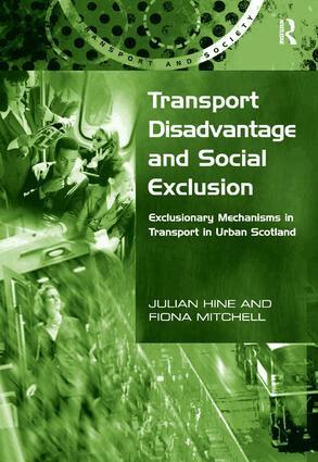 Julian Hine, Fiona Mitchell - Transport Disadvantage and Social Exclusion, Inbunden