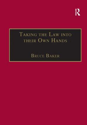 Bruce Baker - Taking the Law into their Own Hands, Inbunden